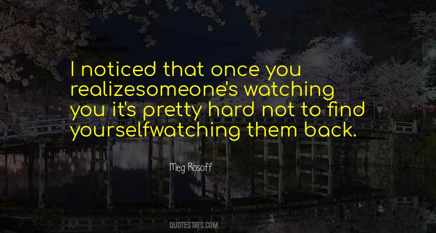 Someone Watching Quotes #498020