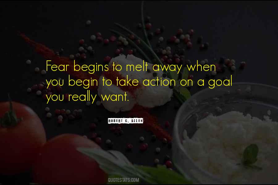 Fear Will Melt Away Quotes #1601517