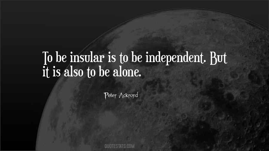 Be Independent Quotes #1802104