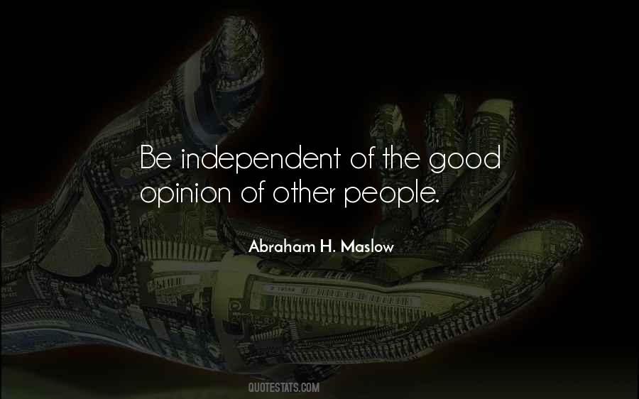 Be Independent Quotes #306222