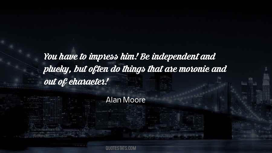 Be Independent Quotes #400732