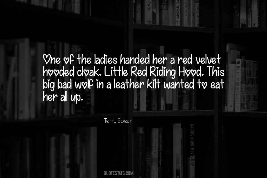 Big Bad Wolf Little Red Riding Hood Quotes #1592594