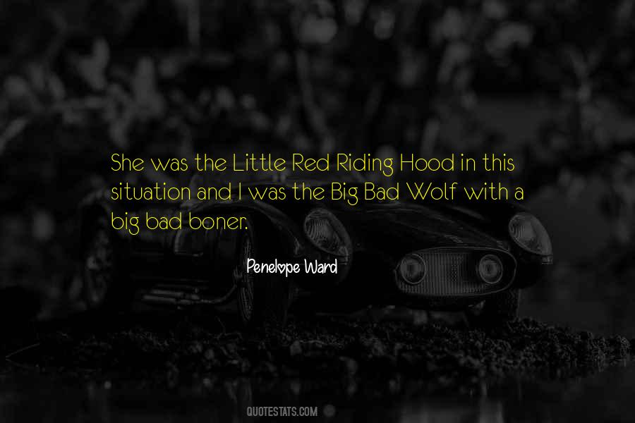 Big Bad Wolf Little Red Riding Hood Quotes #1832929