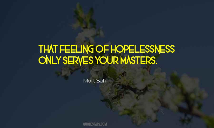 Feeling Of Hopelessness Quotes #1502432