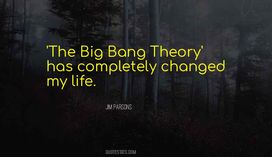 Big Bang Quotes #1725795