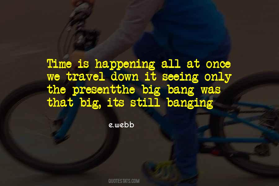 Big Bang Quotes #1848961