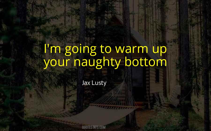 Quotes About Lusty #541867