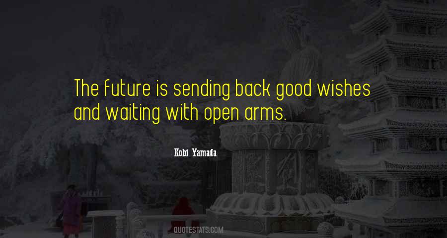 Wishes For Good Future Quotes #302554