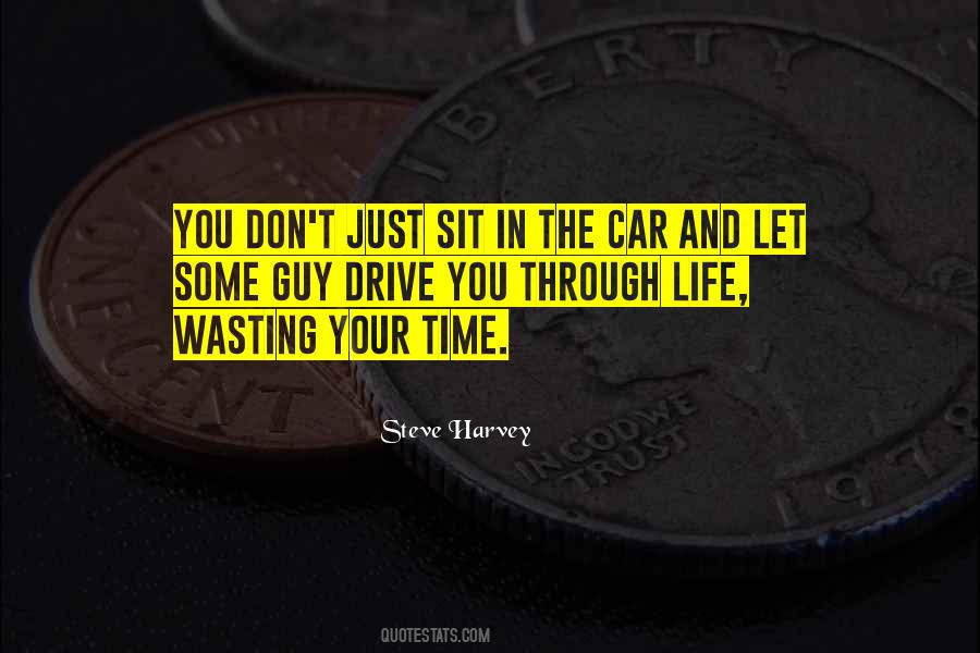 Life Wasting Quotes #1386661