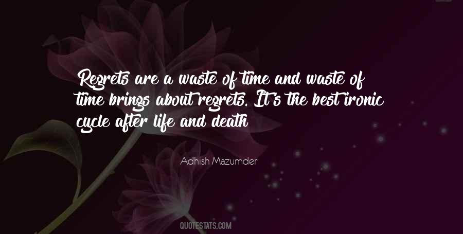 Life Wasting Quotes #984984