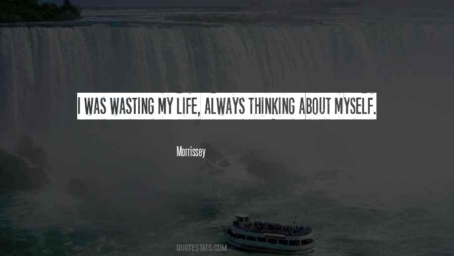 Life Wasting Quotes #991512