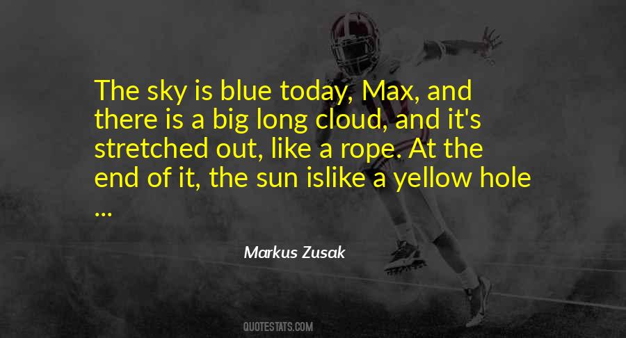 Big Blue Sky Quotes #1249506