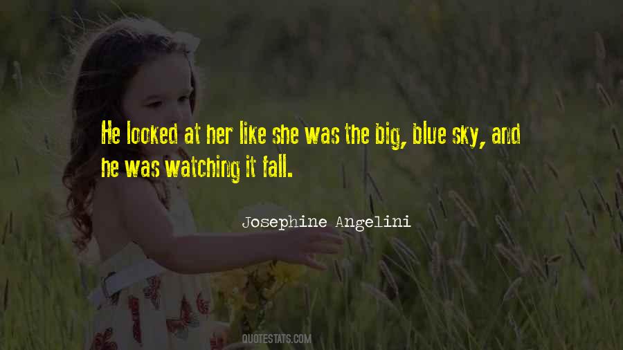 Big Blue Sky Quotes #1745424