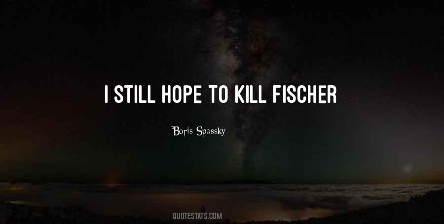 Spassky Vs Fischer Quotes #329821