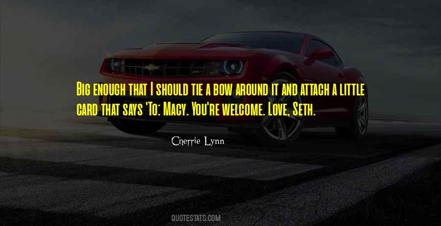 Big Bow Quotes #1762562
