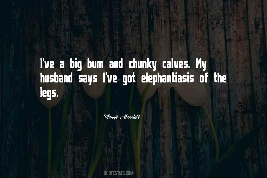Big Bum Quotes #1419561