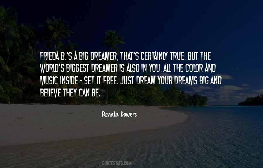Big Dreamer Quotes #1176668