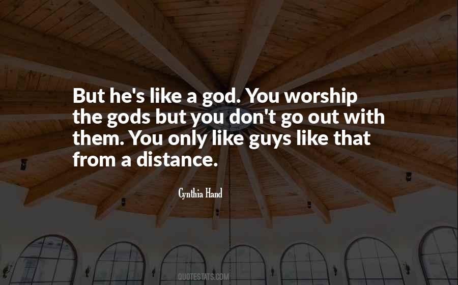 Worship Distance God Quotes #1684165