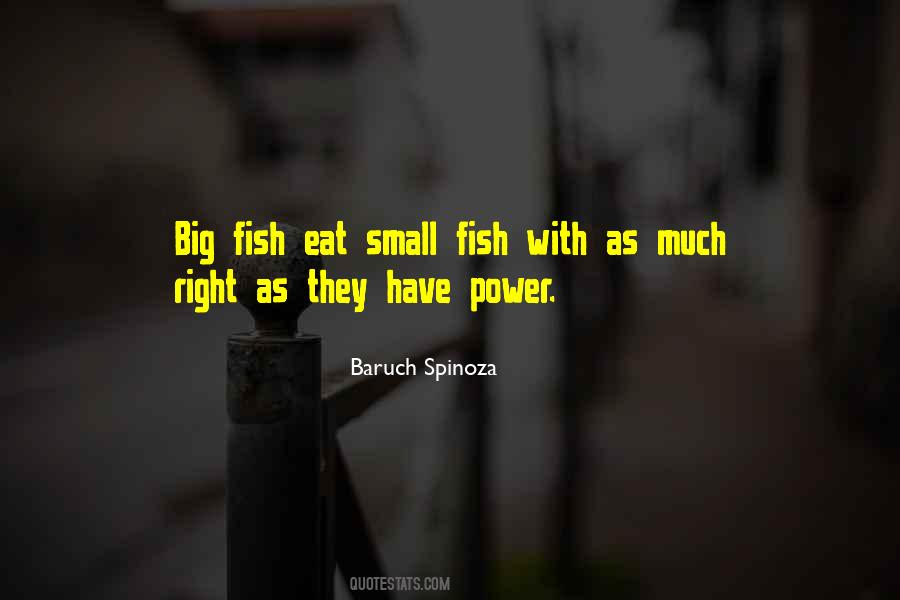 Big Fish Eat Small Fish Quotes #739094