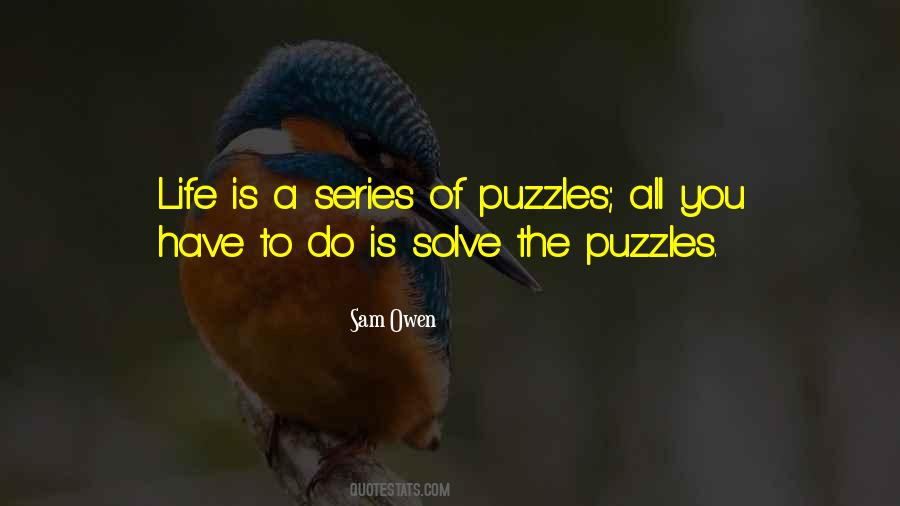 Puzzles Of Life Quotes #1135411