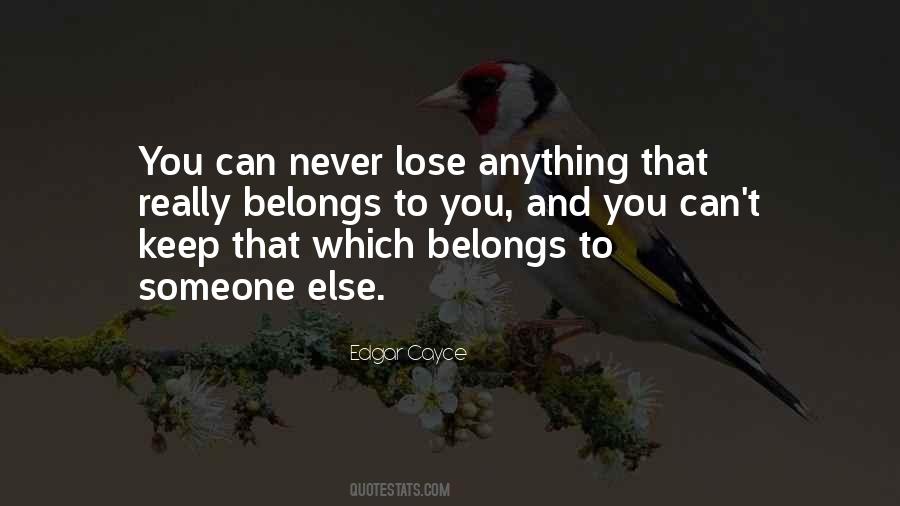 You Can Never Lose Anything Quotes #1717637
