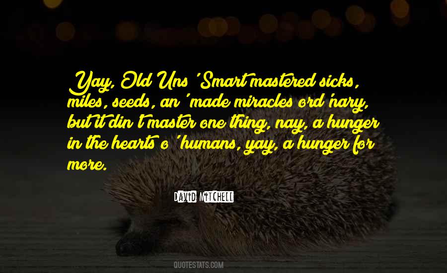Hunger For More Quotes #1071137