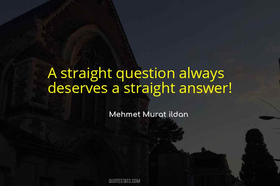 Straight Answer Quotes #1267493