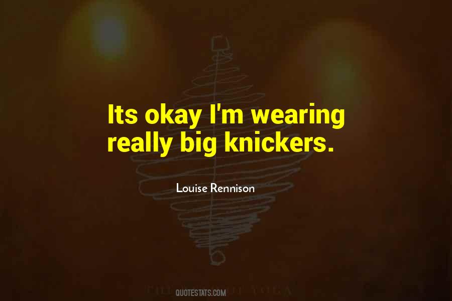 Big Knickers Quotes #1784203