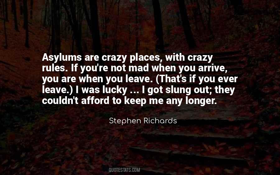 Quotes About Lunatic Asylums #1236285