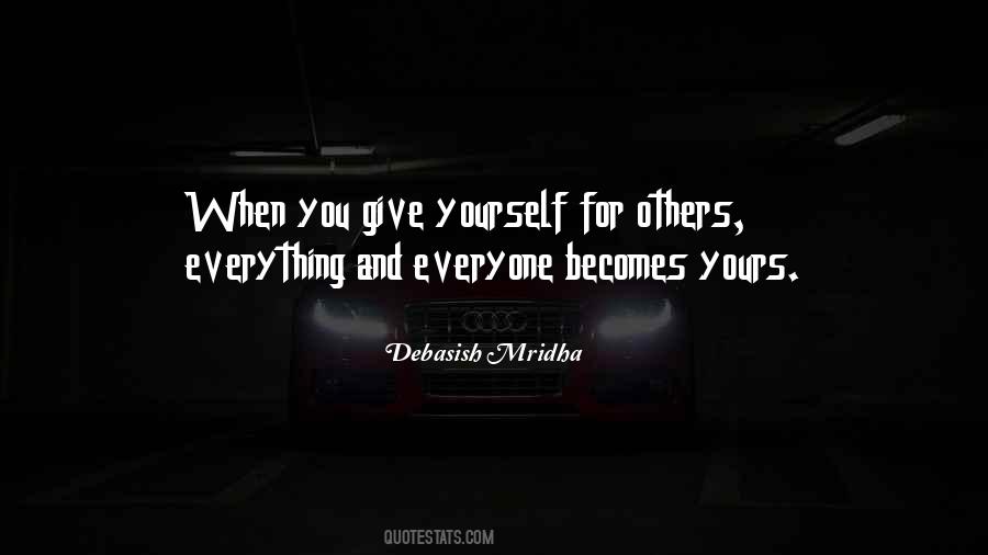 Everything Becomes Yours Quotes #453956