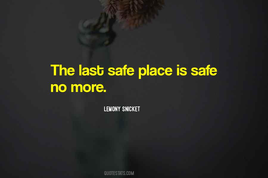 Safe Place Quotes #1140984