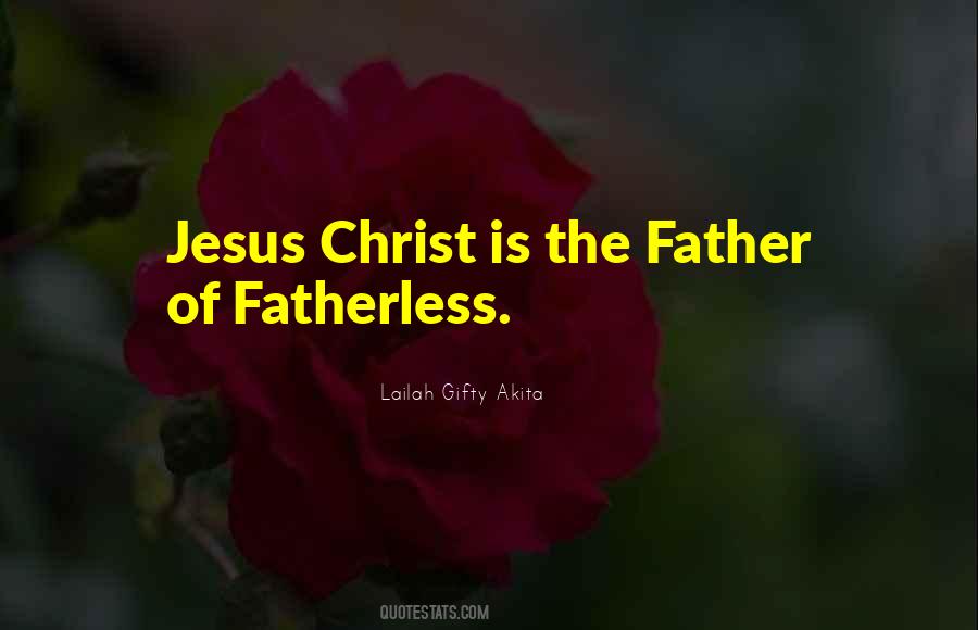 Father To The Fatherless Quotes #779140