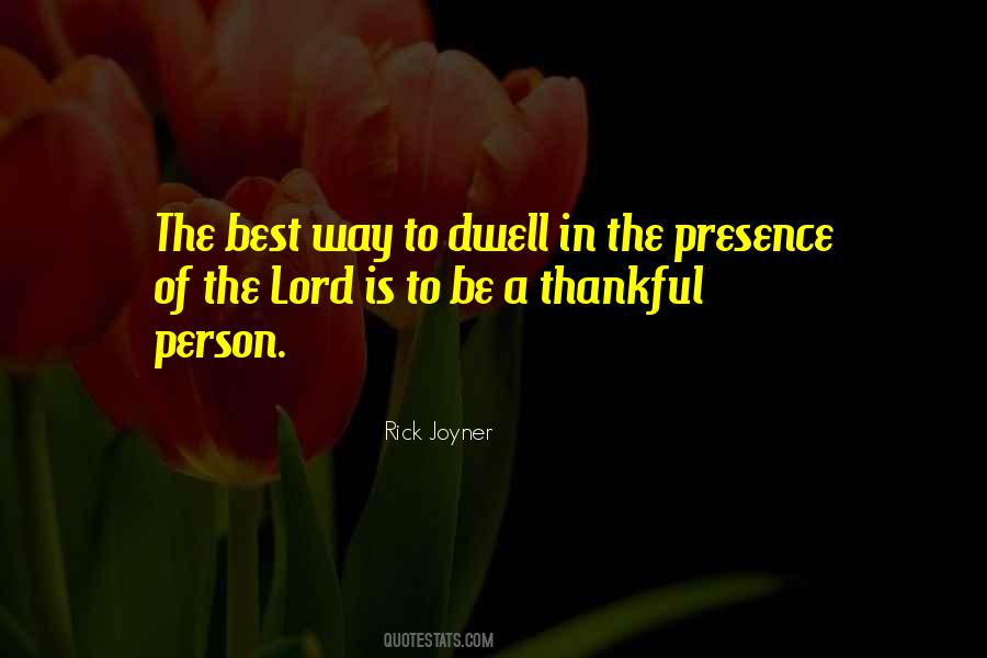 Presence Of The Lord Quotes #1600493