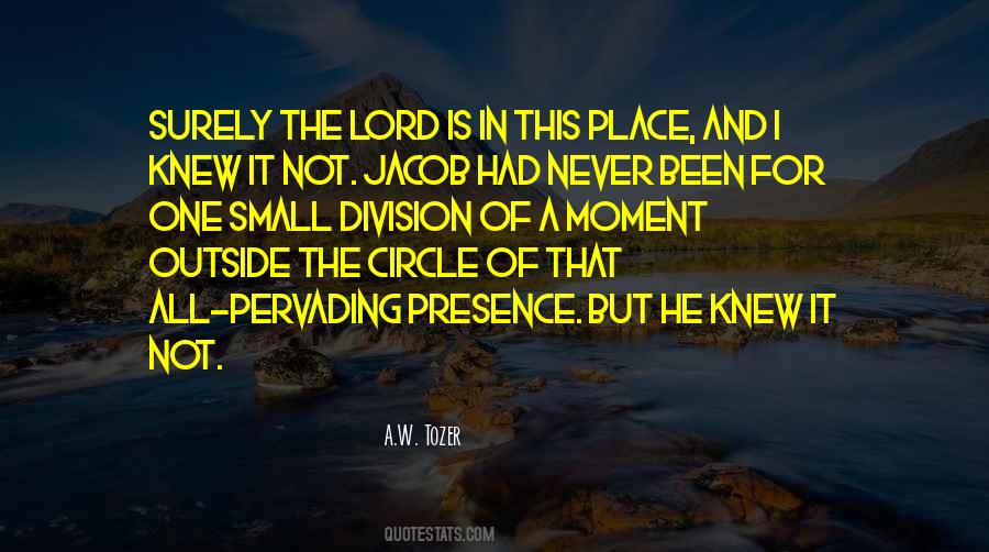 Presence Of The Lord Quotes #255593