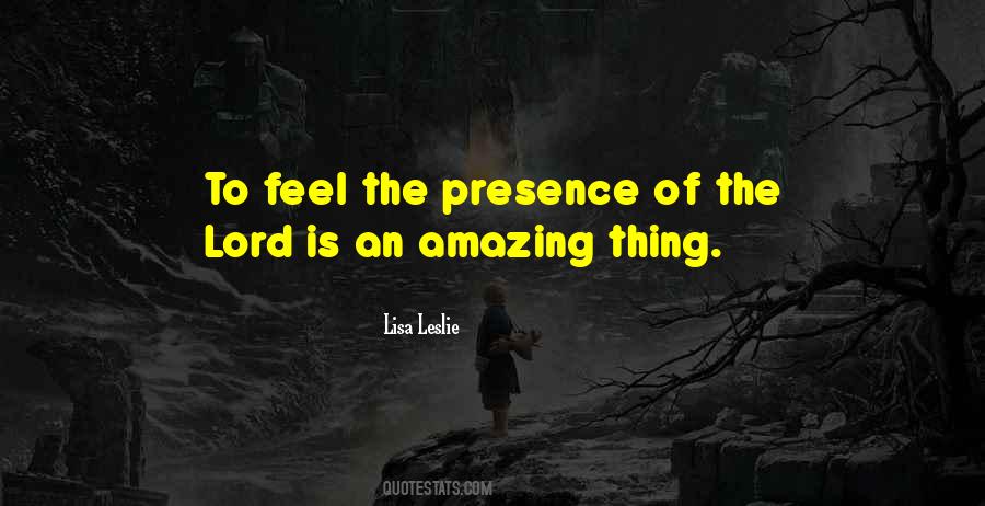 Presence Of The Lord Quotes #967667