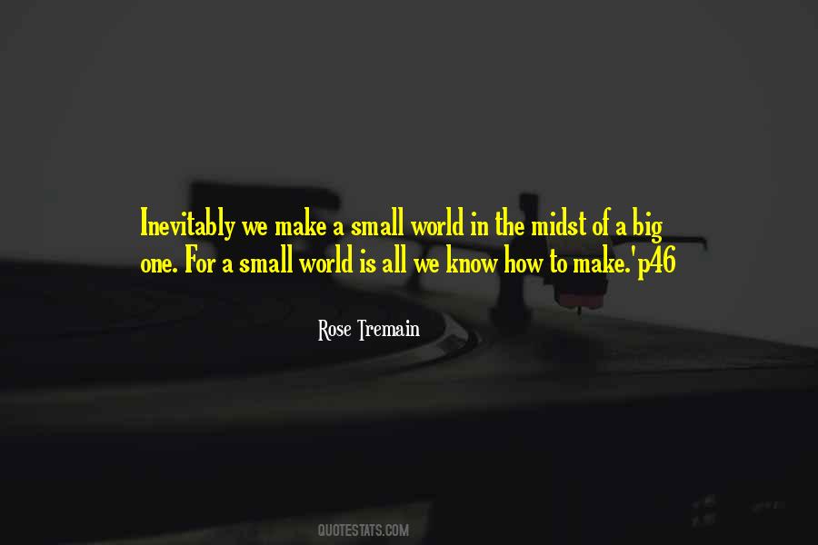 Big World Small World Quotes #1791049