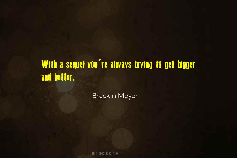 Bigger Is Not Always Better Quotes #1495825