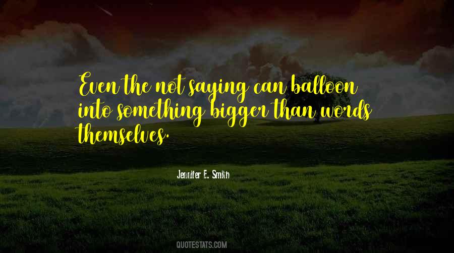 Bigger Isn Always Better Quotes #45869