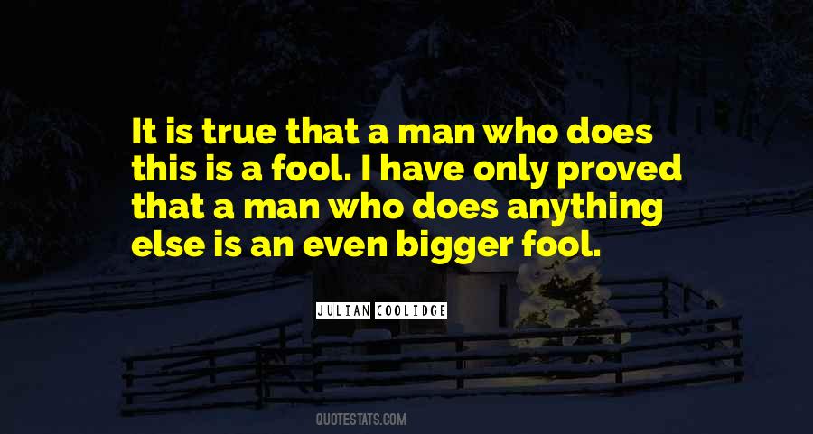 Bigger Man Quotes #534040