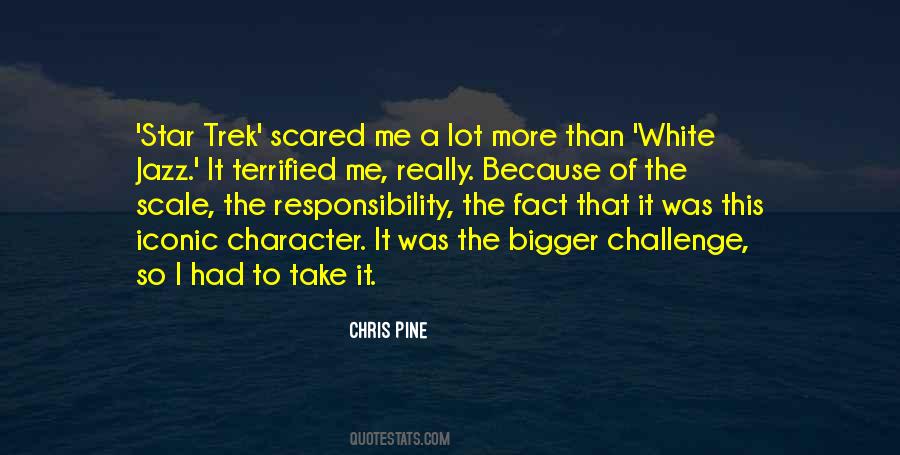 Bigger Responsibility Quotes #1366702
