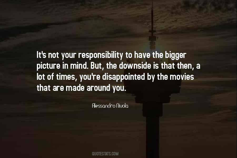 Bigger Responsibility Quotes #331613