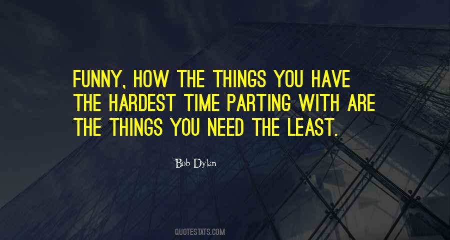 Things You Need Quotes #1279911