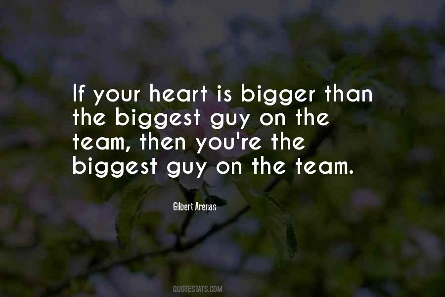 Biggest Heart Quotes #141778