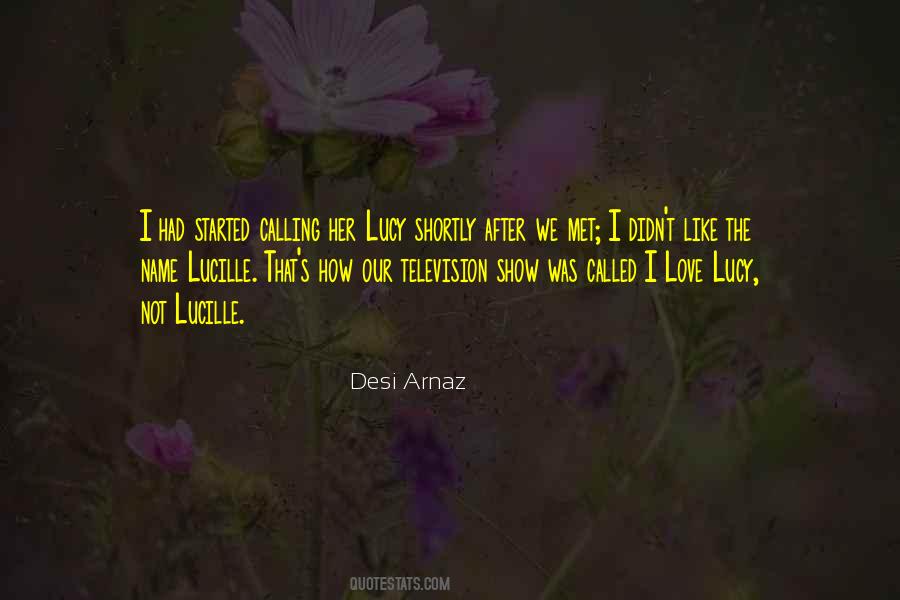 Quotes About Lucy And Desi #1389543