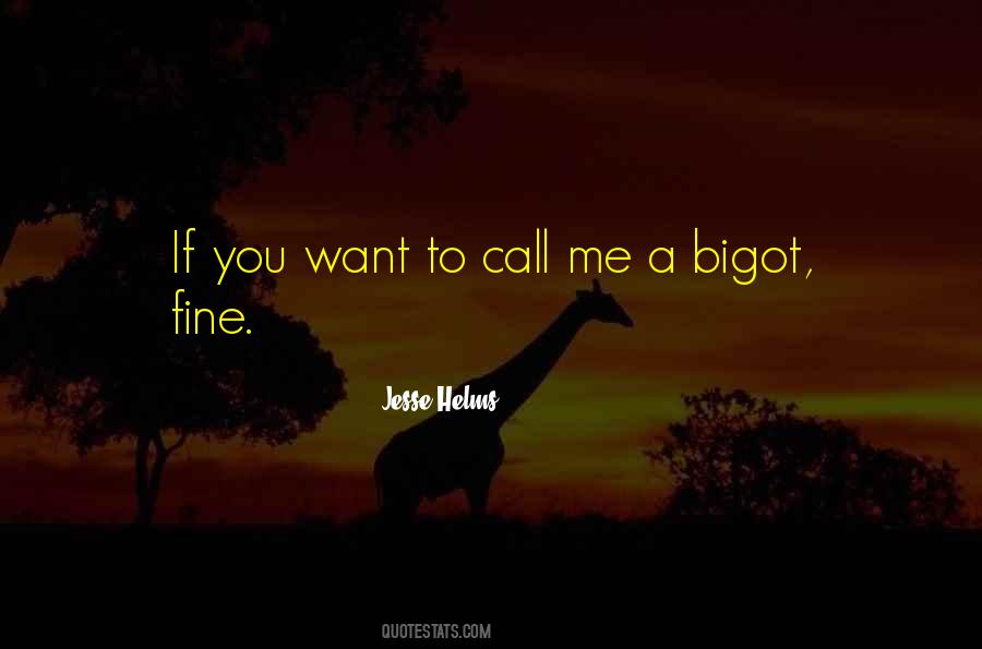 Bigot Quotes #604777