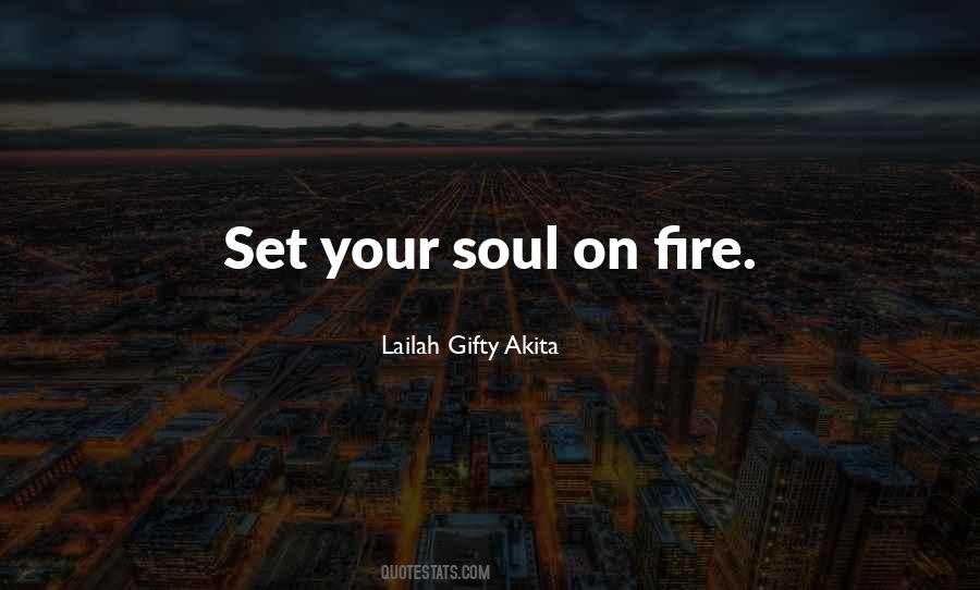 A Soul On Fire Quotes #363707