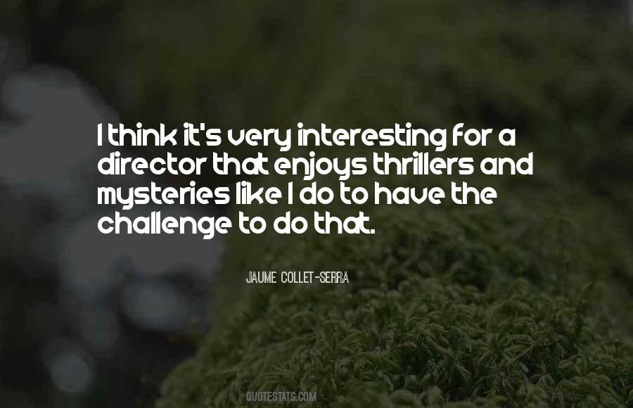 Mysteries And Thrillers Quotes #317690