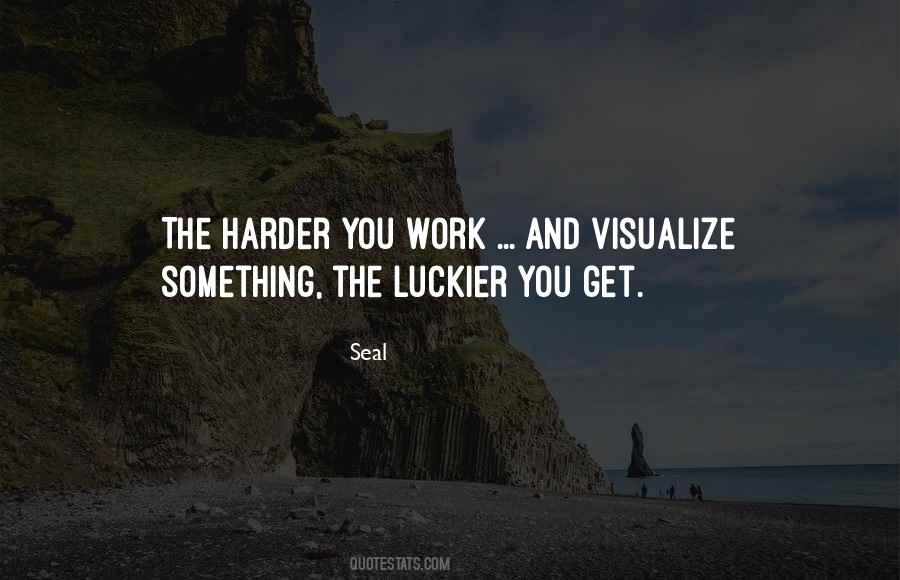 Quotes About Luckier #1259387