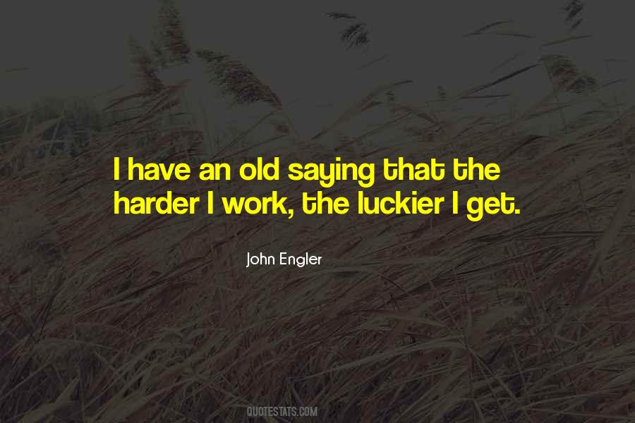 Quotes About Luckier #366730