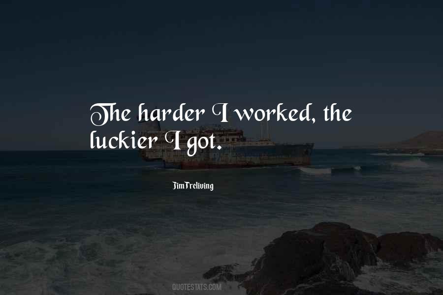 Quotes About Luckier #658397